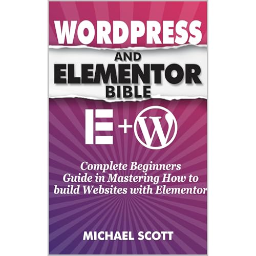 WORDPRESS AND ELEMENTOR BIBLE