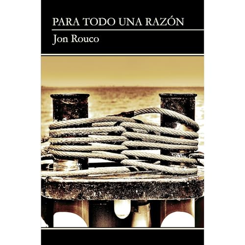 Para todo una razón by Jon Rouco