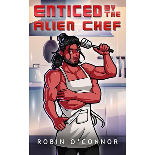 Enticed by the Alien Chef