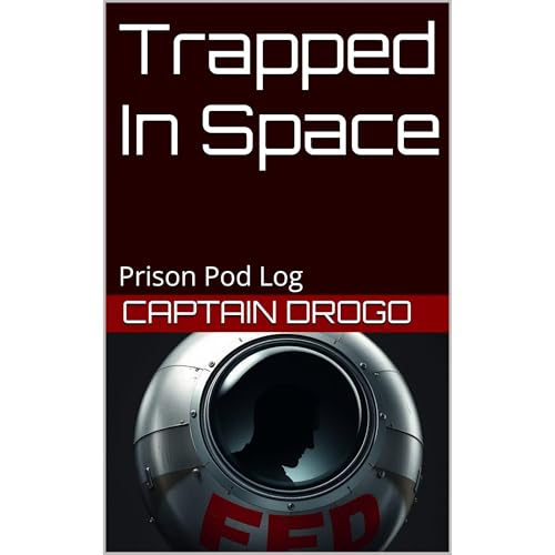 Trapped In Space by Captain Drogo