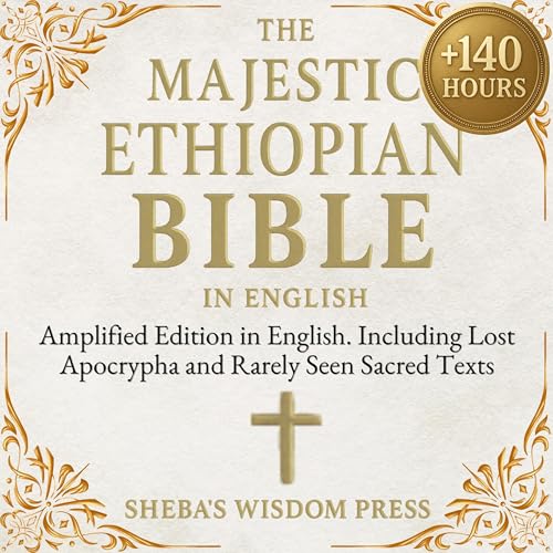 The Majestic Ethiopian Bible (Amplified Edition) by Sheba’s Wisdom Press