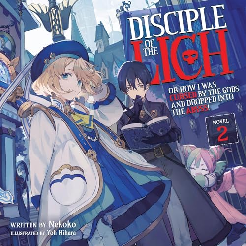 Disciple of the Lich: Or How I Was Cursed by the Gods and Dropped into the Abyss!, Vol. 2 by Necoco