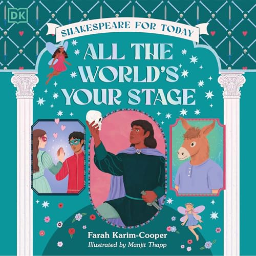 All the World's Your Stage Shakespeare for Today