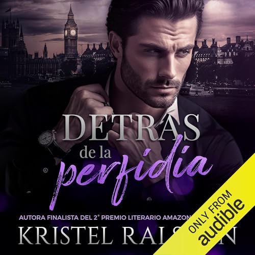 Detrás de la perfidia by Kristel Ralston