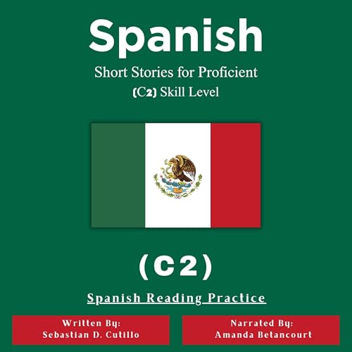 Spanish Short Stories for Proficient (C2) Skill Level