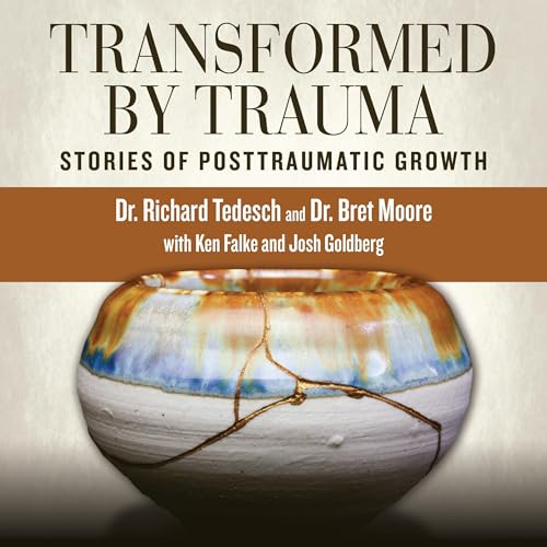 Transformed by Trauma