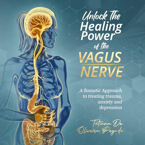 Unlock the Healing Power of the Vagus Nerve