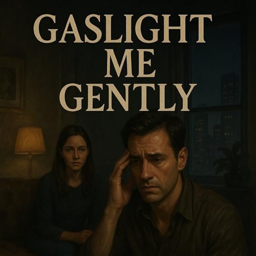 Gaslight Me Gently by Unknown