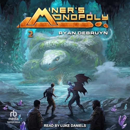 Miner’s Monopoly by Ryan DeBruyn