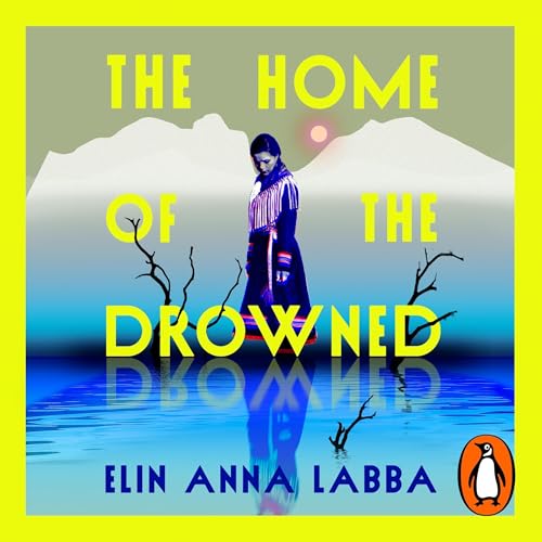 The Home of the Drowned by Elin Anna Labba