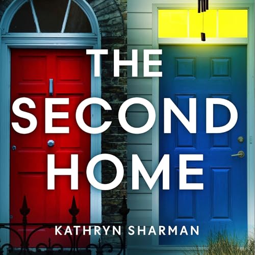 The Second Home by Kathryn Sharman