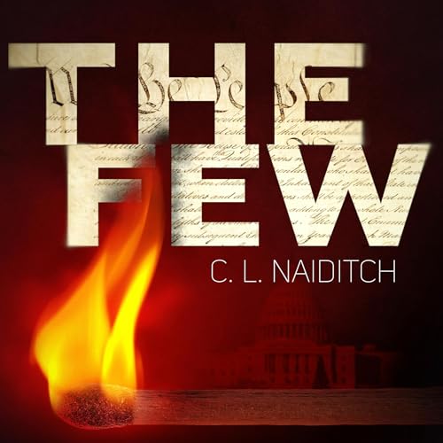 The Few by C. L. Naiditch