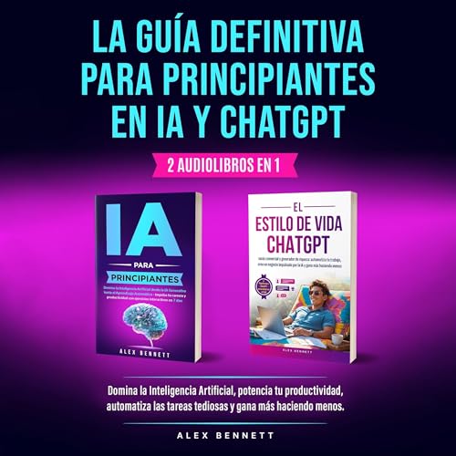 La guía definitiva para principiantes en IA y ChatGPT