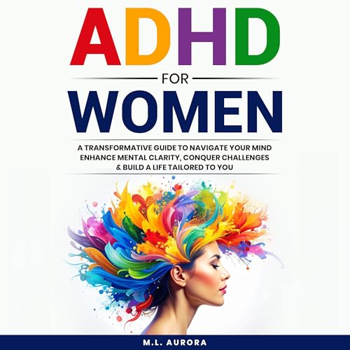 ADHD for Women by M.L. Aurora