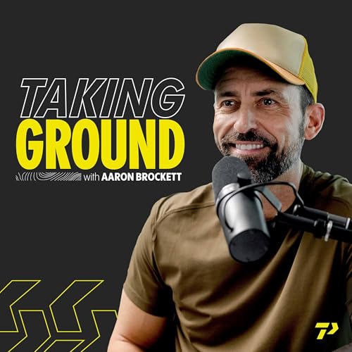 Taking Ground with Aaron Brockett by Traders Point Christian Church