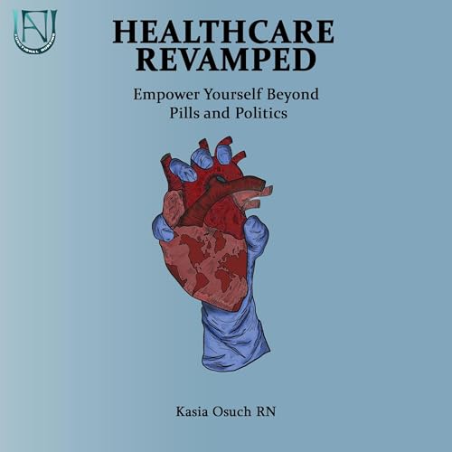 Healthcare Revamped by Kasia Osuch RN