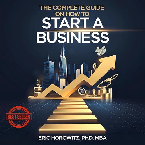 The Complete Guide on How to Start a Business