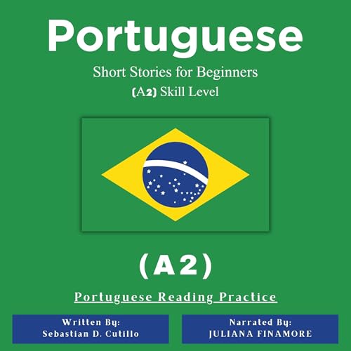 Portuguese Short Stories for Beginners (A2) Skill Level - Portuguese Reading Practice (Portuguese Edition)