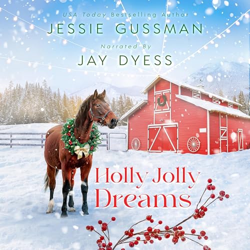 Holly Jolly Dreams by Jessie Gussman