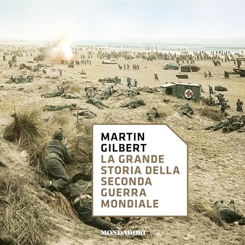 La grande storia della seconda Guerra Mondiale