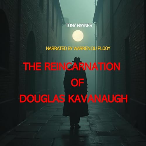 The Reincarnation of Douglas Kavanaugh