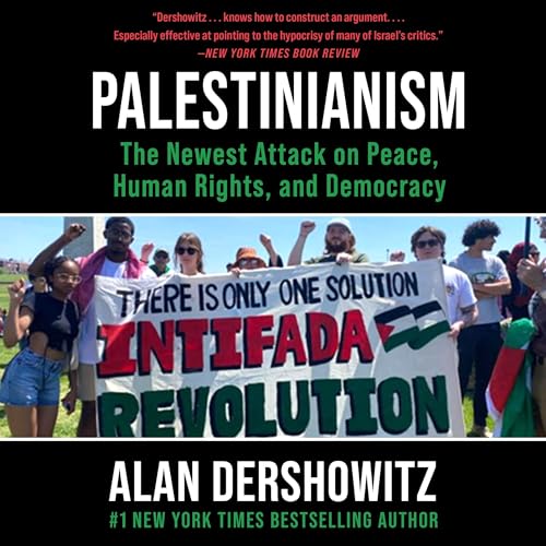 Palestinianism by Alan Dershowitz