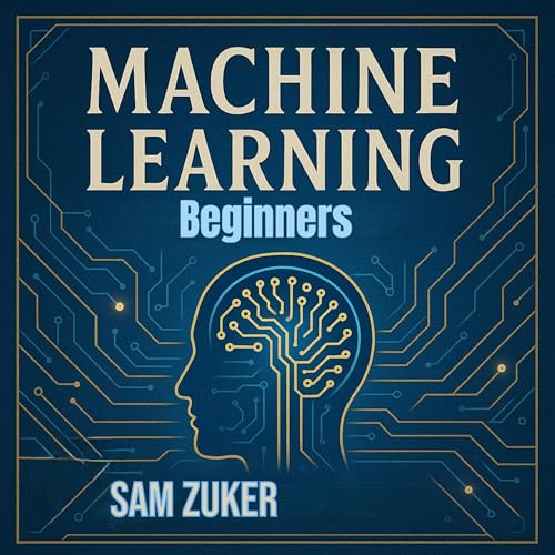Machine Learning by Sam Zuker