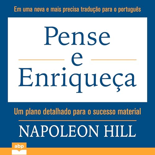 Pense e Enriqueça by Napoleon Hill