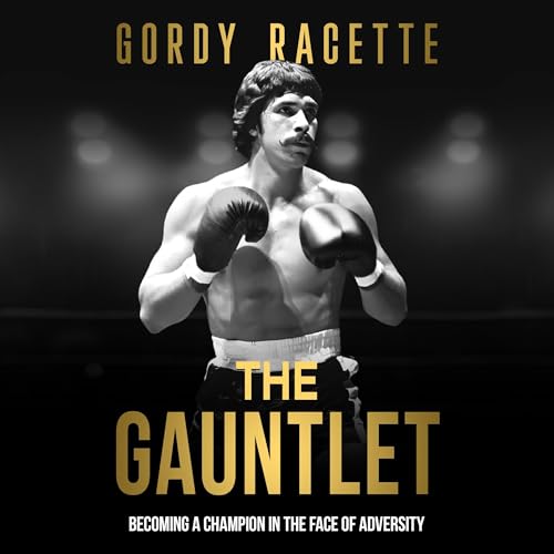 The Gauntlet by Gordy Racette