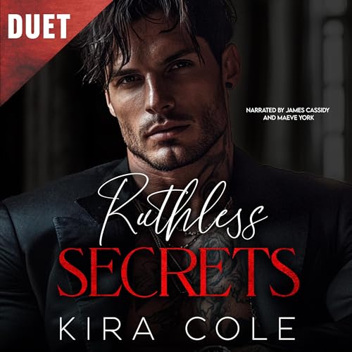 Ruthless Secrets by Kira Cole