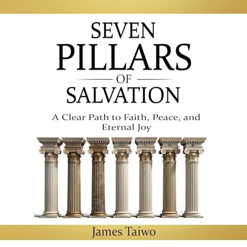 Seven Pillars of Salvation by James Taiwo