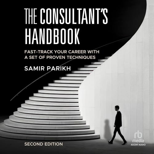 The Consultant's Handbook (2nd Edition) by Samir Parikh