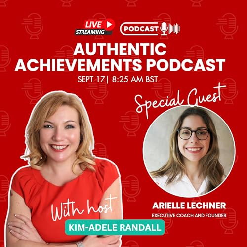 Transformational Leadership: Arielle Lechner on Coaching Through Failure, Culture, and Unlocking Growth by Unknown