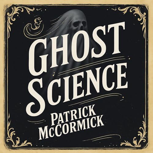 Ghost Science