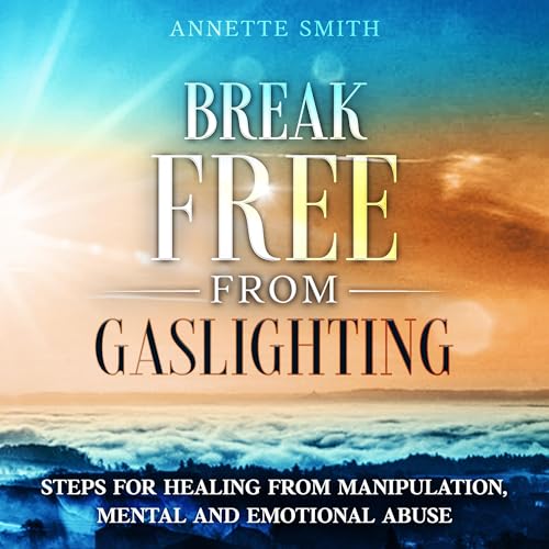 Break Free from Gaslighting