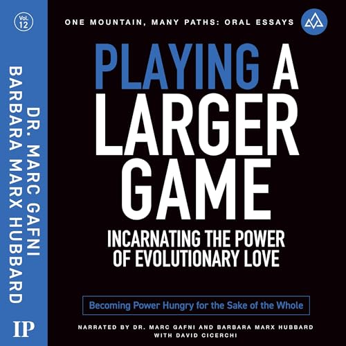 Playing a Larger Game