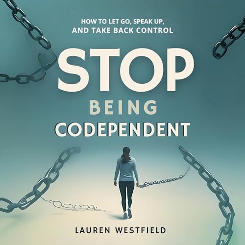 Stop Being Co-Dependent by Lauren Westfield