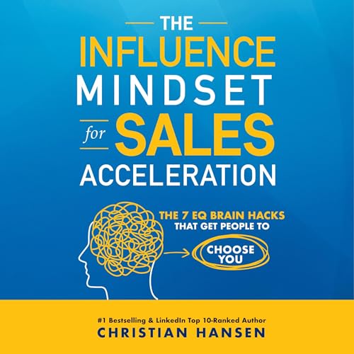 The Influence Mindset for Sales Acceleration