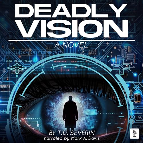 Deadly Vision by T. D. Severin