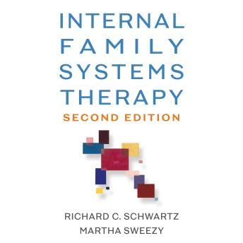 Internal Family Systems Therapy: Second Edition - Martha Sweezy by Unknown