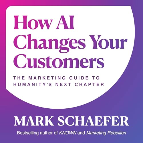 How AI Changes Your Customers