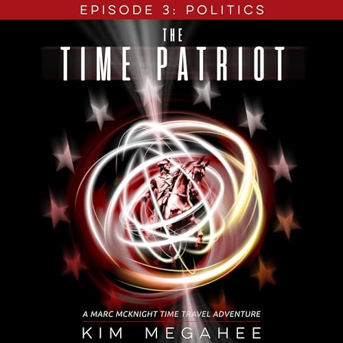 The Time Patriot, Episode Three: Politics