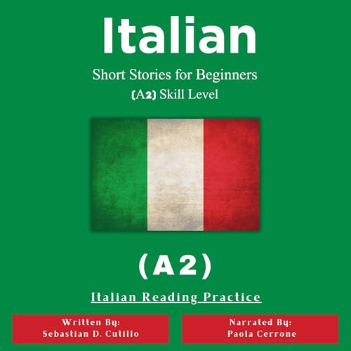 Italian Short Stories for Beginners (A2) Skill Level - Italian Reading Practice (Italian Edition)