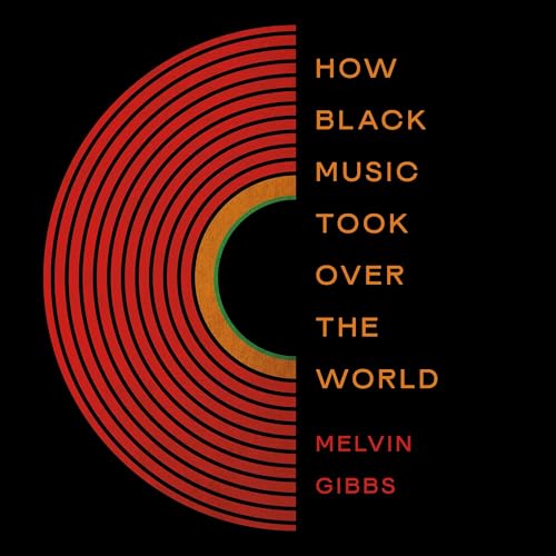 How Black Music Took Over the World