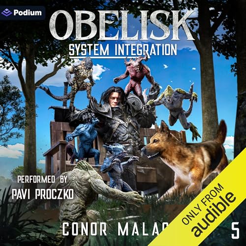 Obelisk: System Integration 5: A LitRPG Adventure