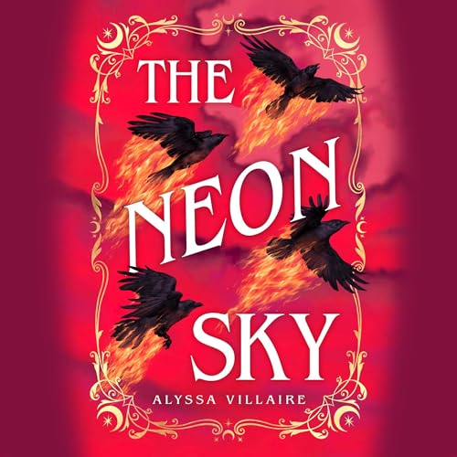 The Neon Sky by Alyssa Villaire