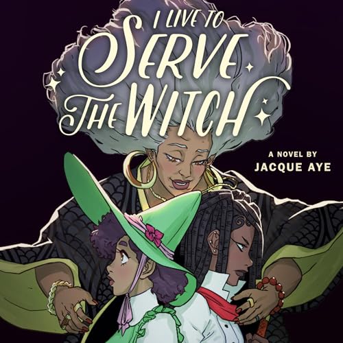 I Live to Serve the Witch by Jacque Aye