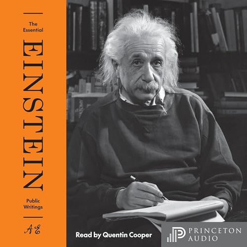 The Essential Einstein: Public Writings by Albert Einstein