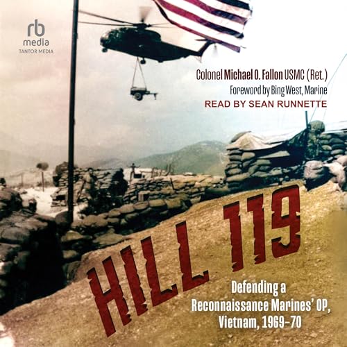 Hill 119 by Colonel Michael O. Fallon USMC (Ret)