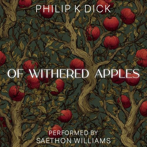 Of Withered Apples by Philip K. Dick